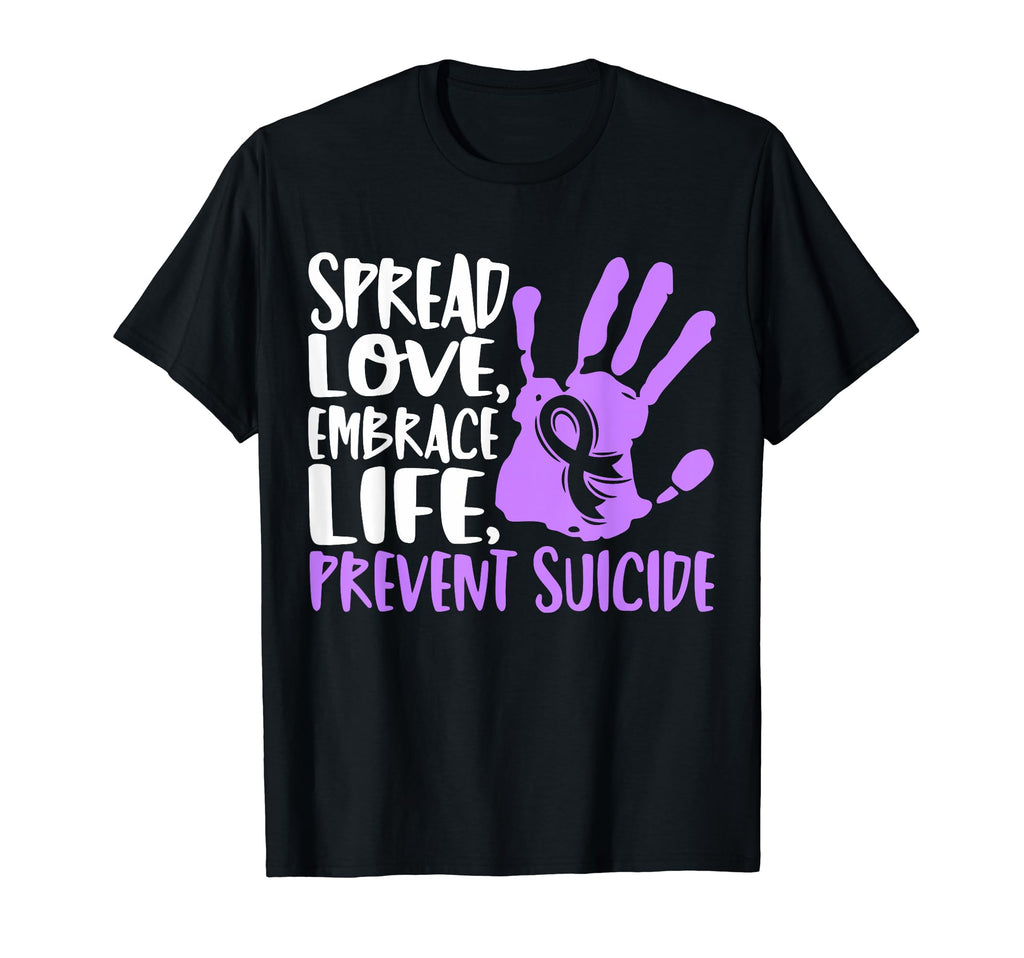 Spread Love Embrace Life Suicide T-Shirt - Unique Graphic for Adults - T-Shirt, Sweatshirt, Hoodie