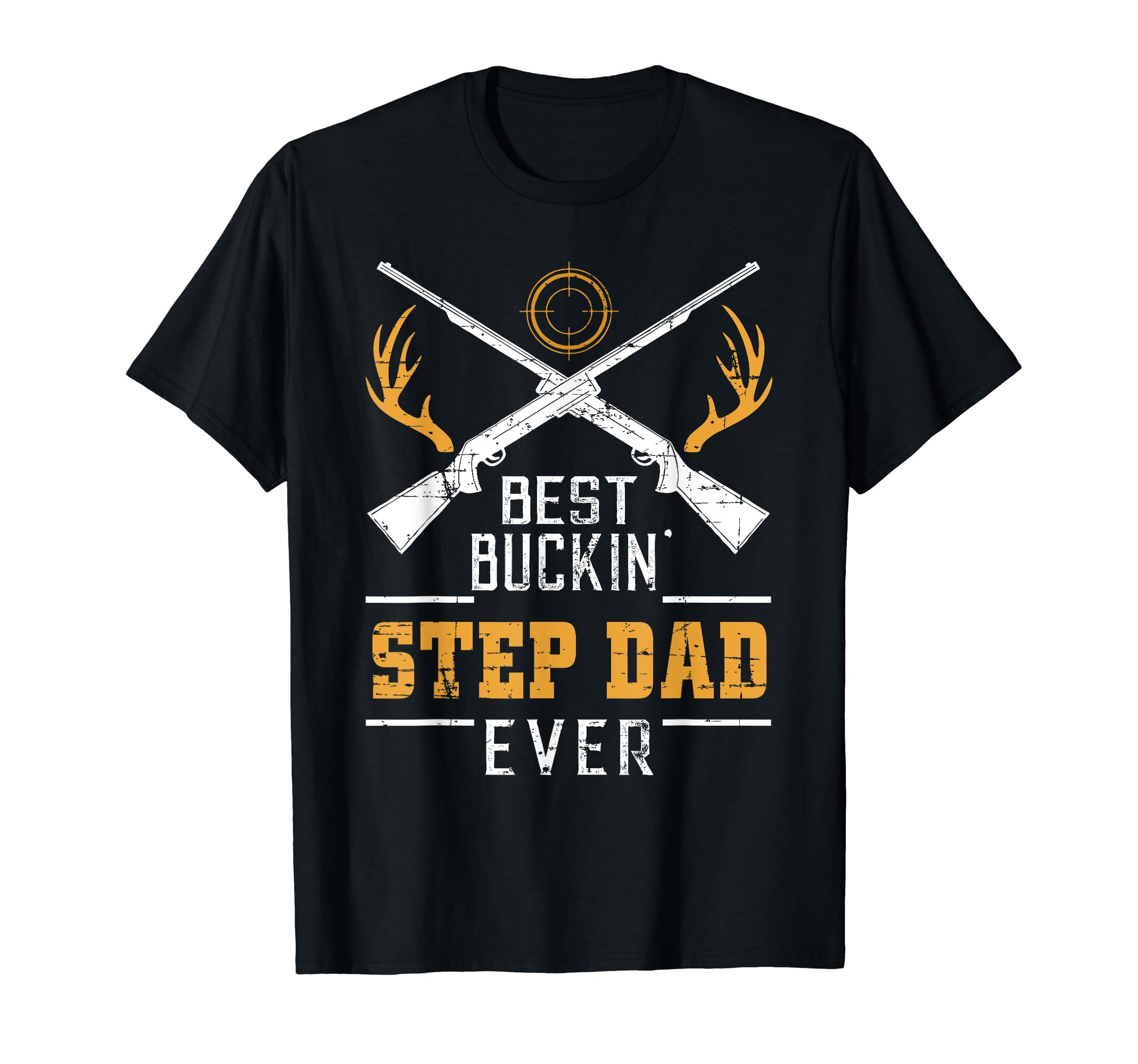 Mens Best Buckin Step Dad Ever T-Shirt - Unique Graphic Unisex - T-Shirt, Sweatshirt, Hoodie