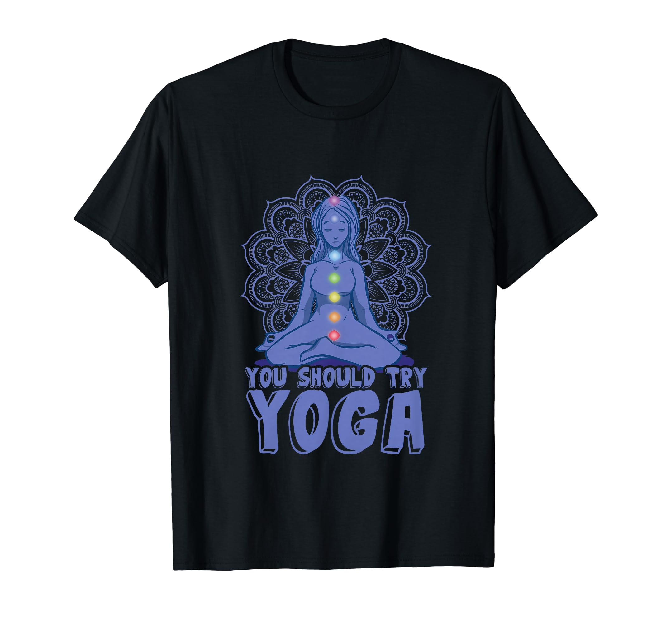 You Should Try Yoga Meditation T-Shirt - Aesthetic Graphic for Adults - T-Shirt, Sweatshirt, Hoodie