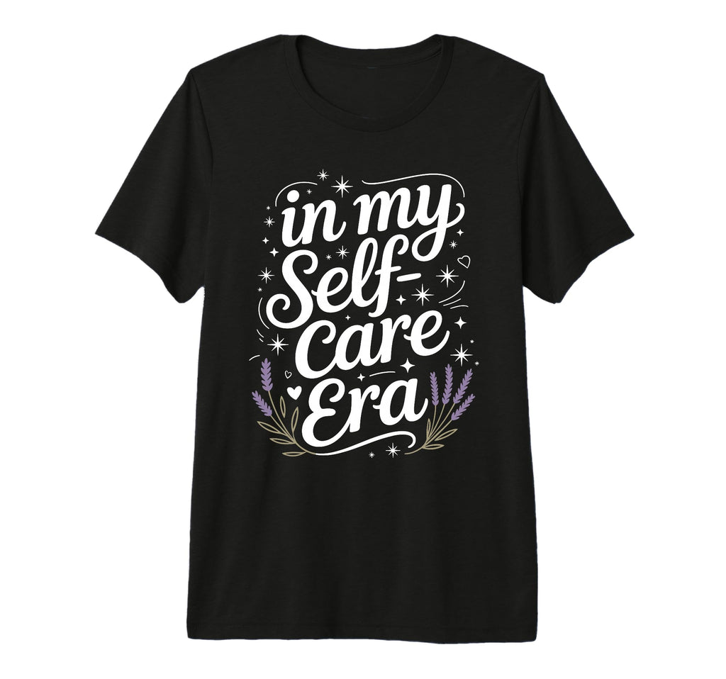 My Self Care Era Healing Journey Self Love T-Shirt - Trendy Graphic Unisex - T-Shirt, Sweatshirt, Hoodie