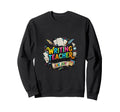 Writing Teacher Creative Sweatshirt - Fun Novelty Design for Adults - T-Shirt, Sweatshirt, Hoodie