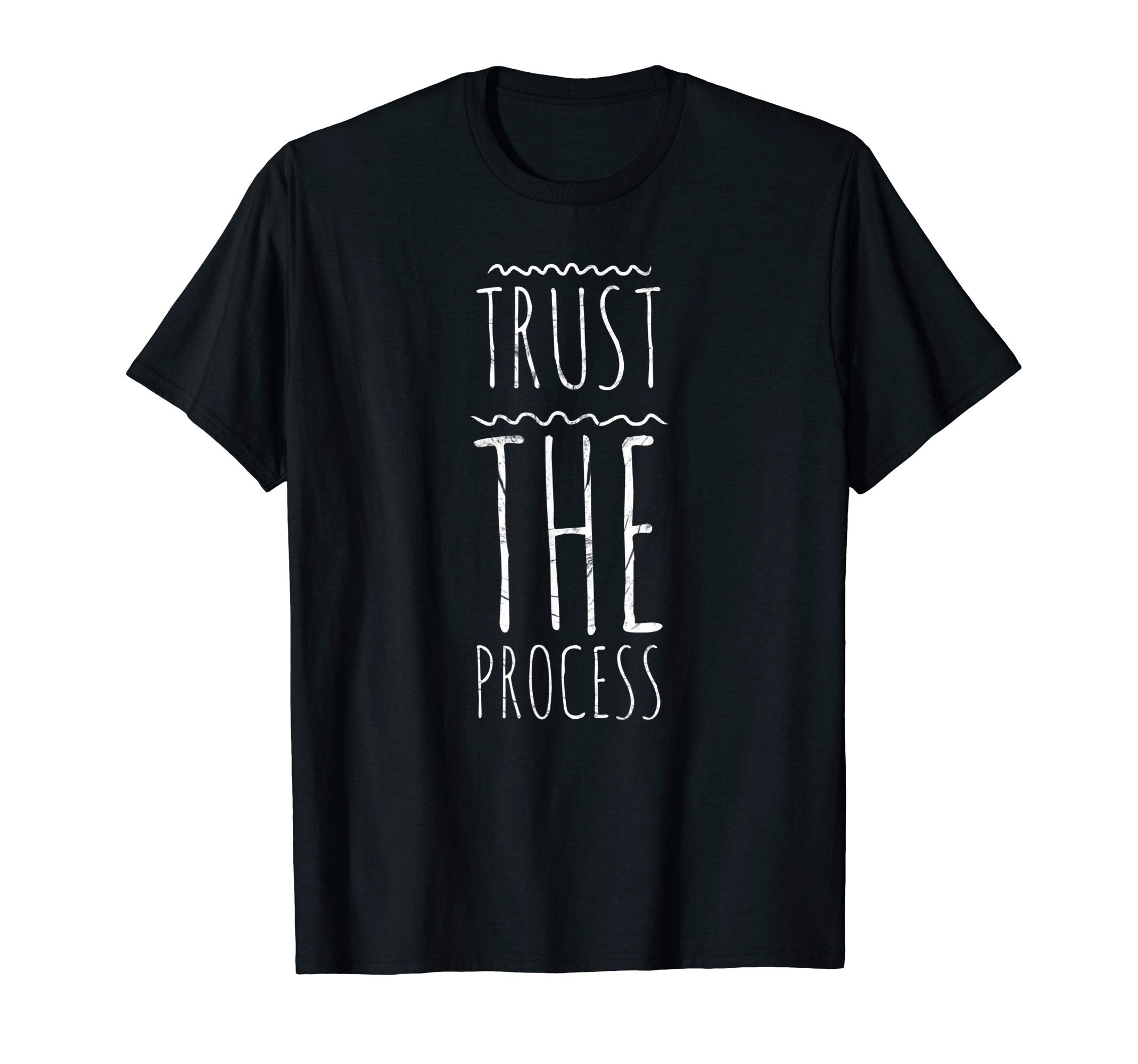 Trust Process Motivation Gift T-Shirt - Minimalist Print Men Women - T-Shirt, Sweatshirt, Hoodie