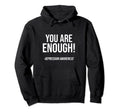 You Are Enough Depression Awareness Hoodie - Trendy Graphic for Adults - T-Shirt, Sweatshirt, Hoodie