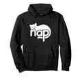 Nap Cat Word Art Napping Sleep Self Care Hoodie - Novelty Apparel Unisex - T-Shirt, Sweatshirt, Hoodie
