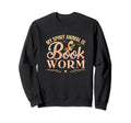 My Spirit Animal Is Bookworm Book Sweatshirt - Aesthetic Graphic Men Women - T-Shirt, Sweatshirt, Hoodie