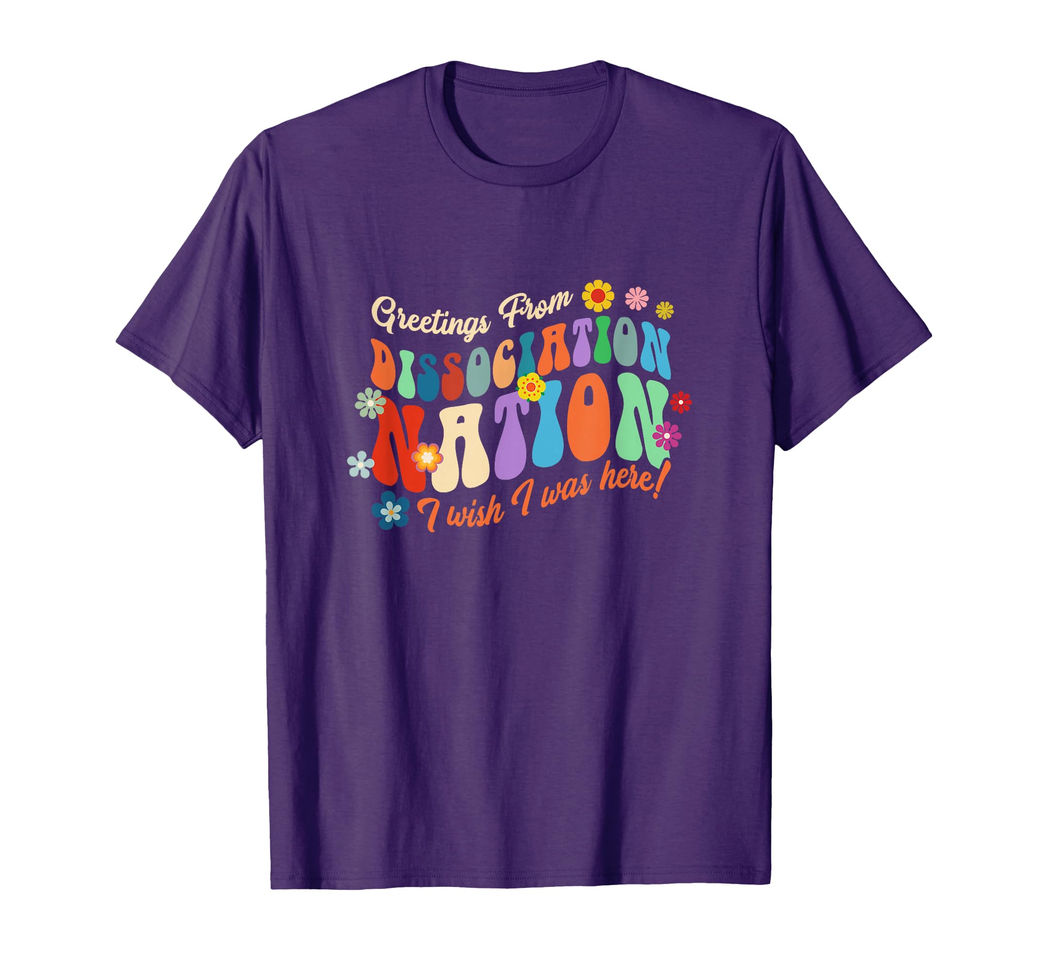 Greetings From Dissociation Nation Adhd T-Shirt - Streetwear Style Unisex - T-Shirt, Sweatshirt, Hoodie