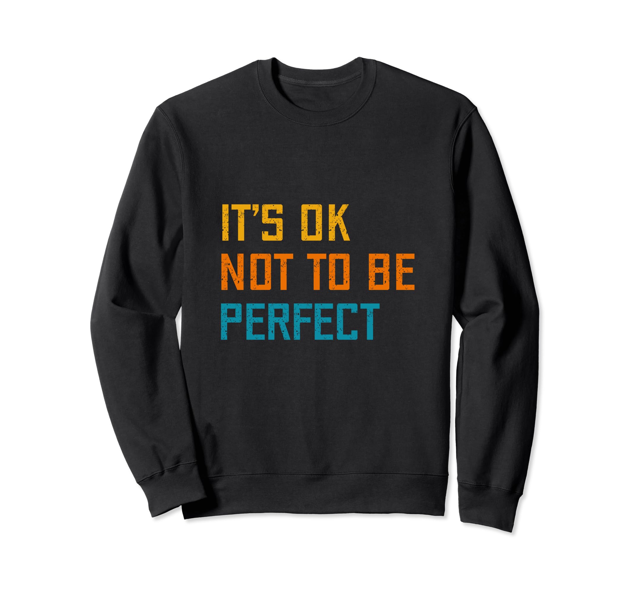 Its Okay Not To Be Kindness Sweatshirt - Casual Everyday Wear for Adults - T-Shirt, Sweatshirt, Hoodie