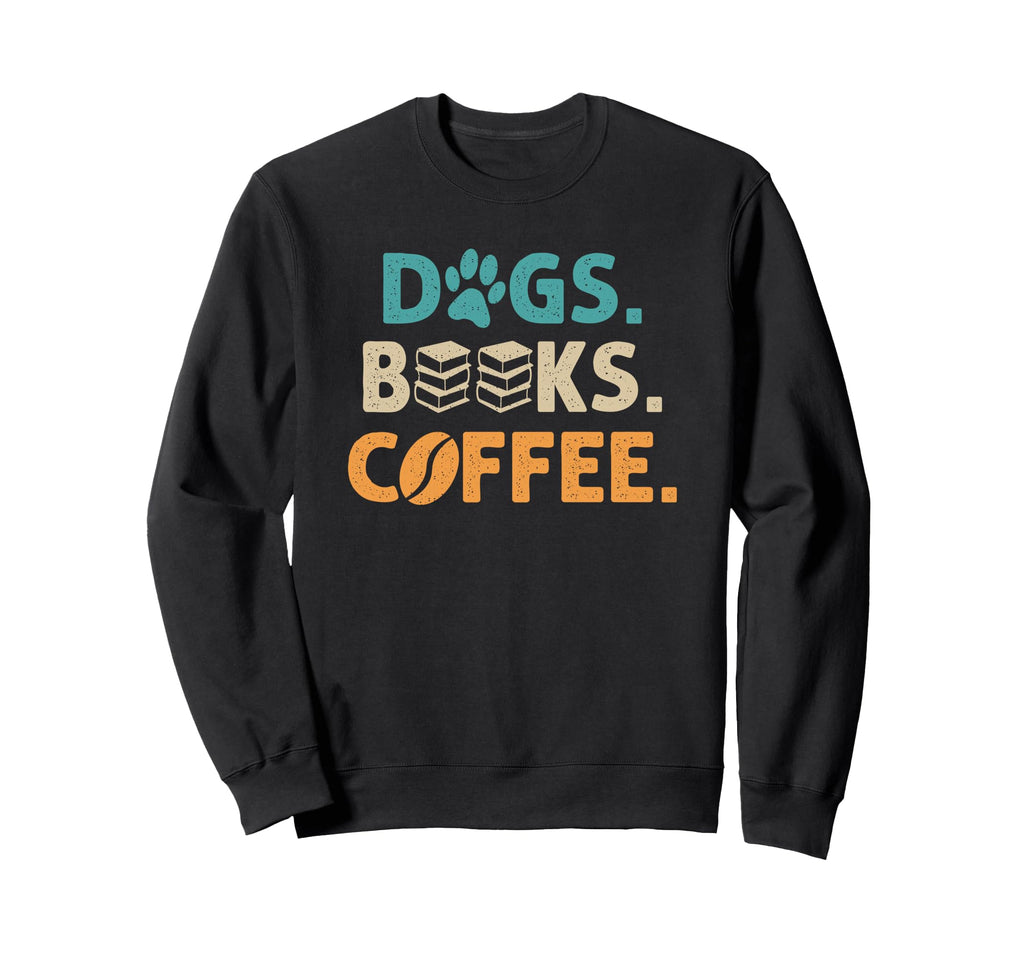 Dogs Books Coffee Funny Reading Book Sweatshirt - Unique Graphic Men Women - T-Shirt, Sweatshirt, Hoodie