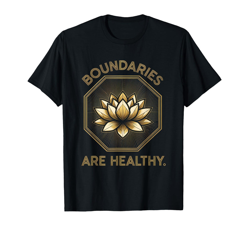 Boundaries Are Healthy Mental Health T-Shirt - Unique Graphic for Adults - T-Shirt, Sweatshirt, Hoodie