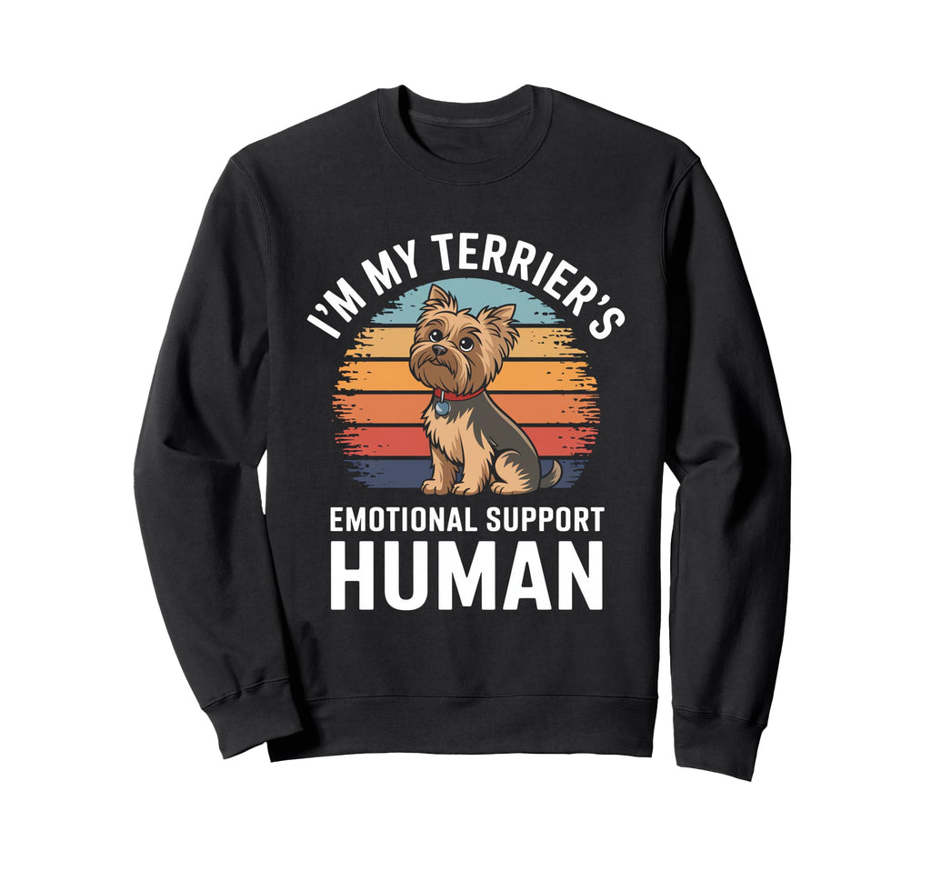 Im My Terriers Emotional Support Sweatshirt - Trendy Graphic Men Women - T-Shirt, Sweatshirt, Hoodie