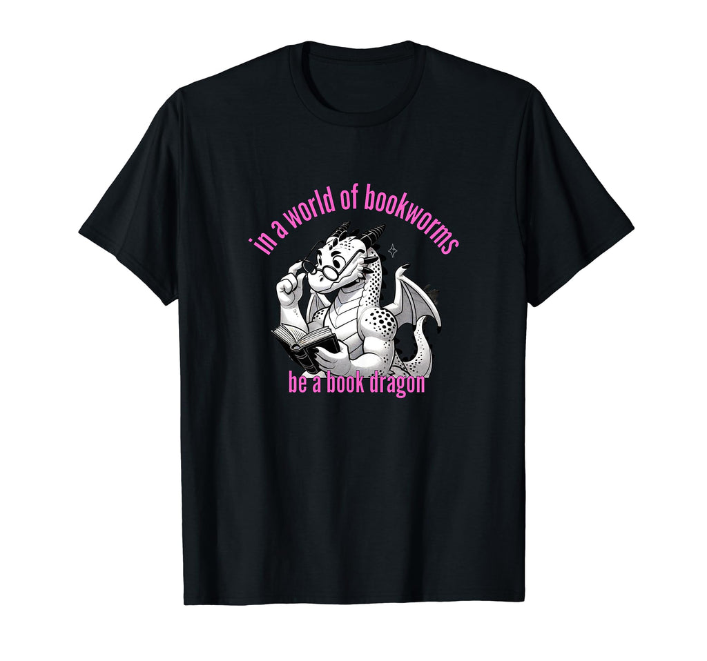 Dragon World Bookworms Be Book Dragon T-Shirt - Aesthetic Graphic Unisex - T-Shirt, Sweatshirt, Hoodie