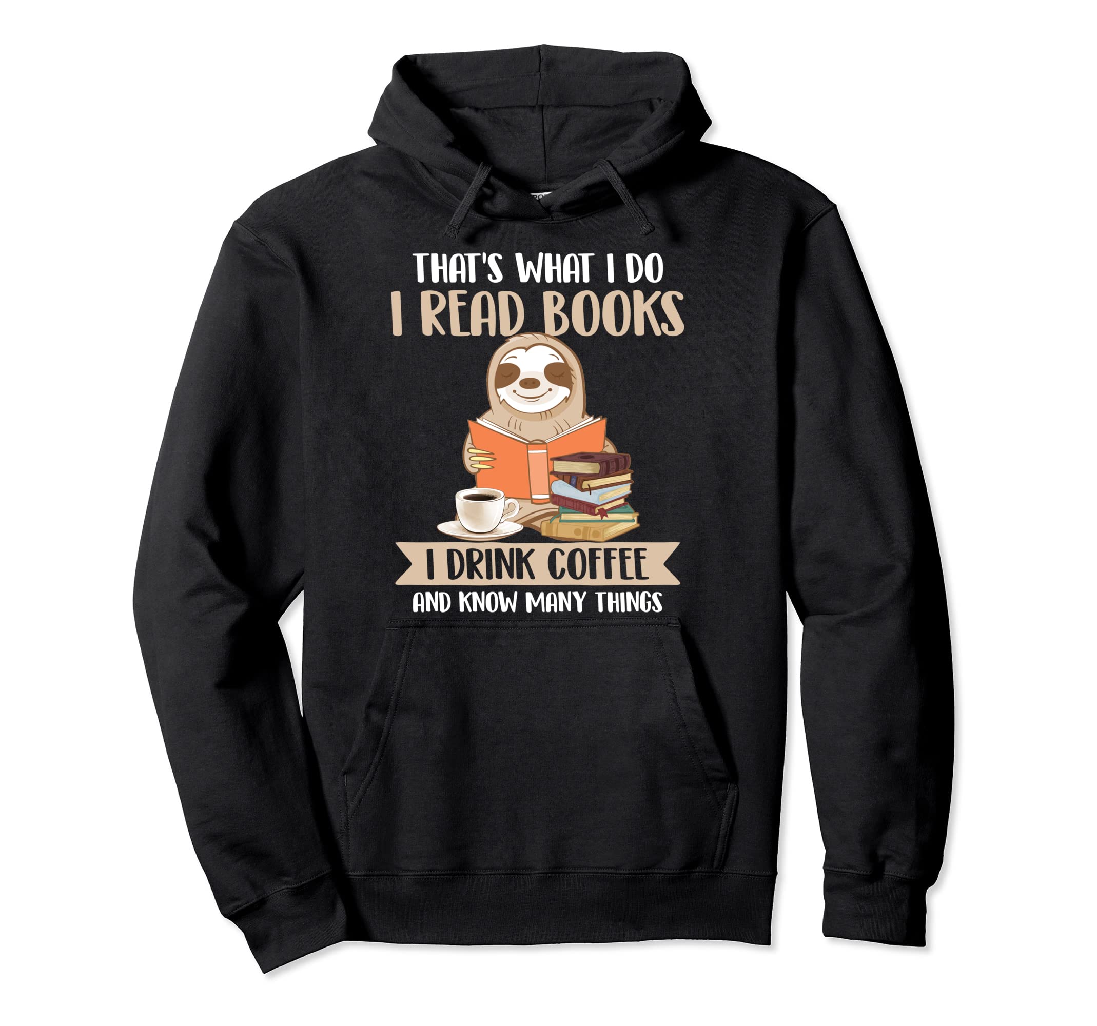 I Read Books Drink Coffee And Know Many Hoodie - Unique Graphic Unisex - T-Shirt, Sweatshirt, Hoodie