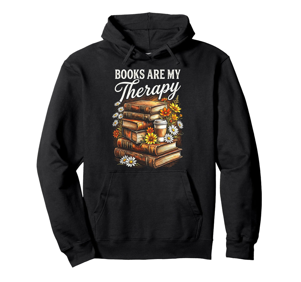 Books Are My Therapy Coffee Bookworm Hoodie - Graphic Print for Adults - T-Shirt, Sweatshirt, Hoodie