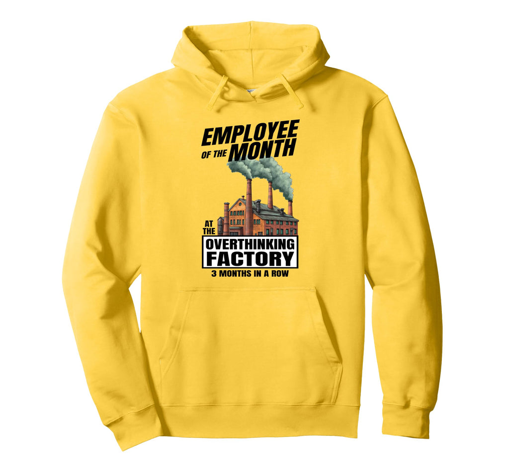 Funny Overthinker Hoodie - Trendy Graphic Unisex - T-Shirt, Sweatshirt, Hoodie