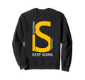Suffering Is Progress Keep Going Sweatshirt - Trendy Graphic Men Women - T-Shirt, Sweatshirt, Hoodie