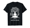 Zen Af Sarcastic Meditation Mindfulness T-Shirt - Graphic Print for Adults - T-Shirt, Sweatshirt, Hoodie