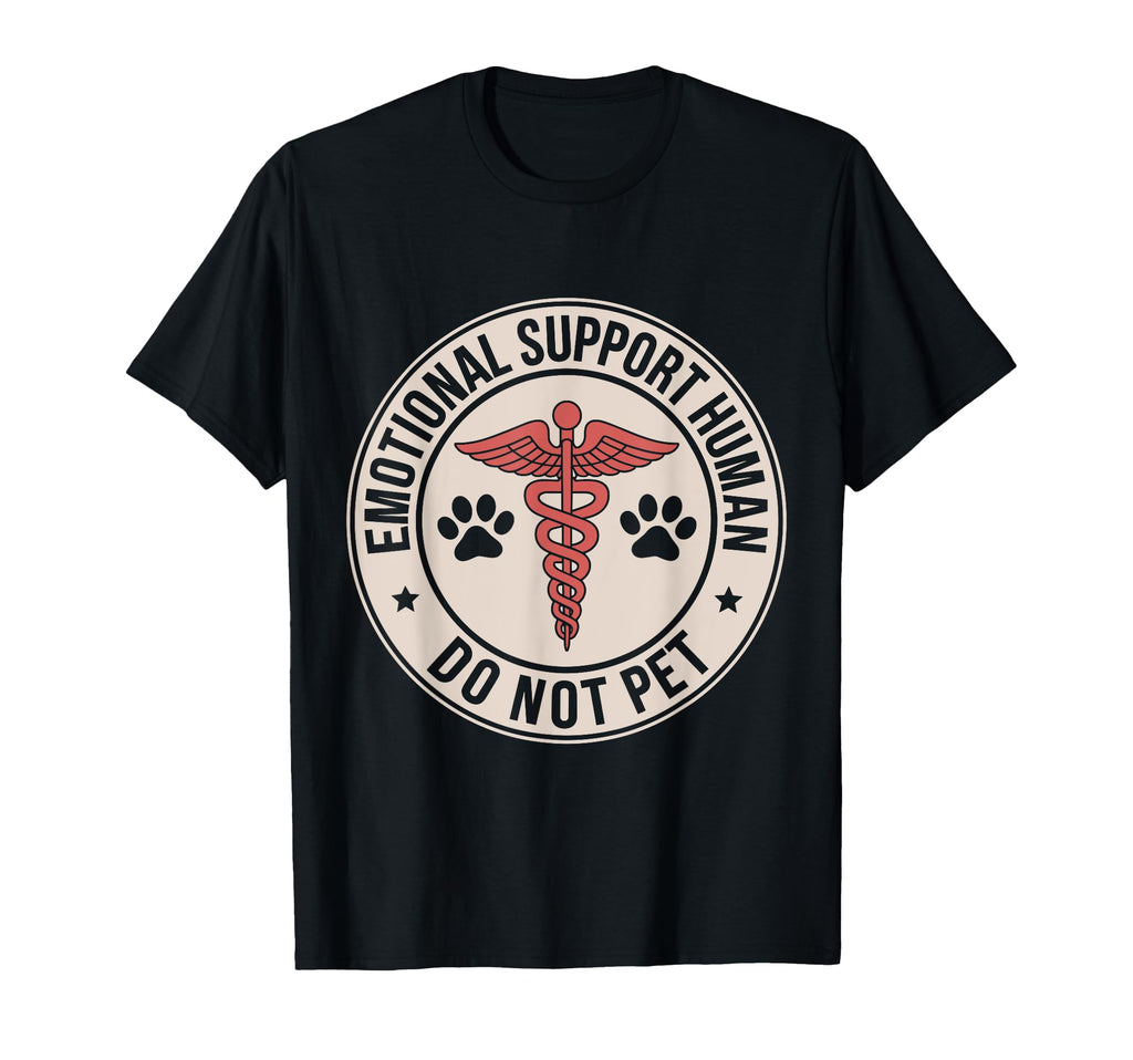 Emotional Support Human Do Not Pet Pet T-Shirt - Trendy Graphic Unisex - T-Shirt, Sweatshirt, Hoodie