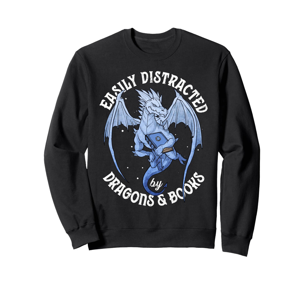 Reading Dragon Easily Distracted Sweatshirt - Novelty Apparel Men Women - T-Shirt, Sweatshirt, Hoodie