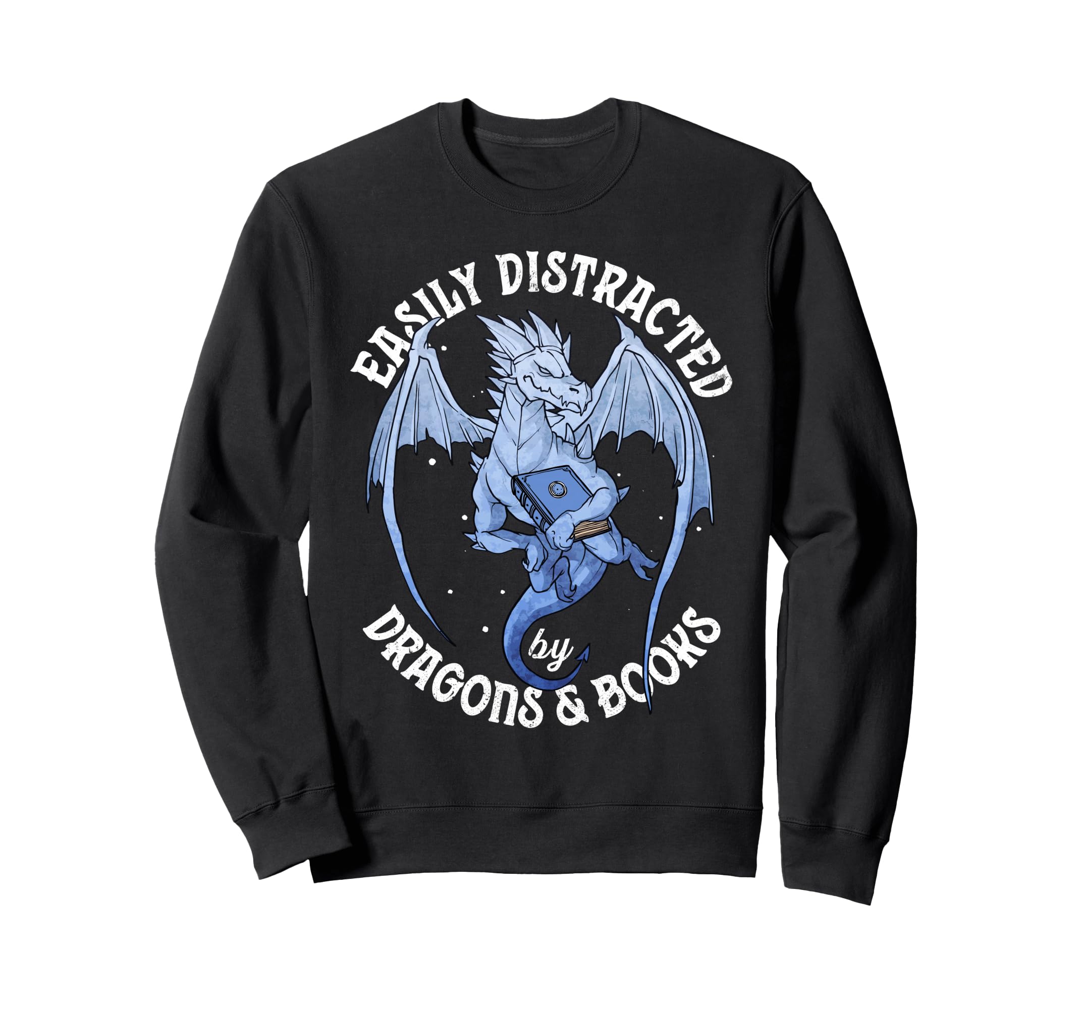 Reading Dragon Easily Distracted Sweatshirt - Novelty Apparel Men Women - T-Shirt, Sweatshirt, Hoodie