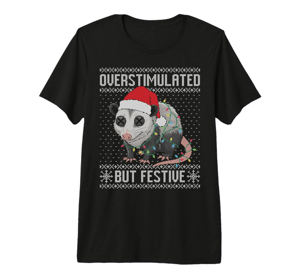 Overstimulated But Festive Opossum Ugly T-Shirt - Aesthetic Graphic Unisex - T-Shirt, Sweatshirt, Hoodie