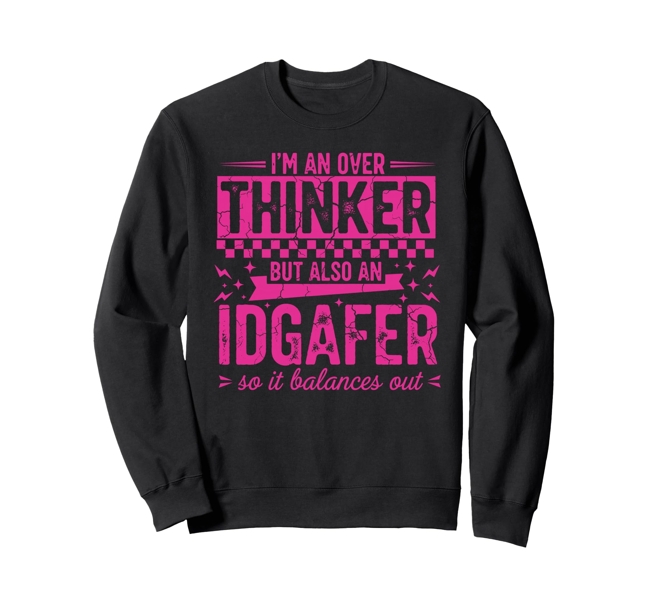Overthinker Idgaf Balance Funny Sweatshirt - Custom Art Print for Adults - T-Shirt, Sweatshirt, Hoodie