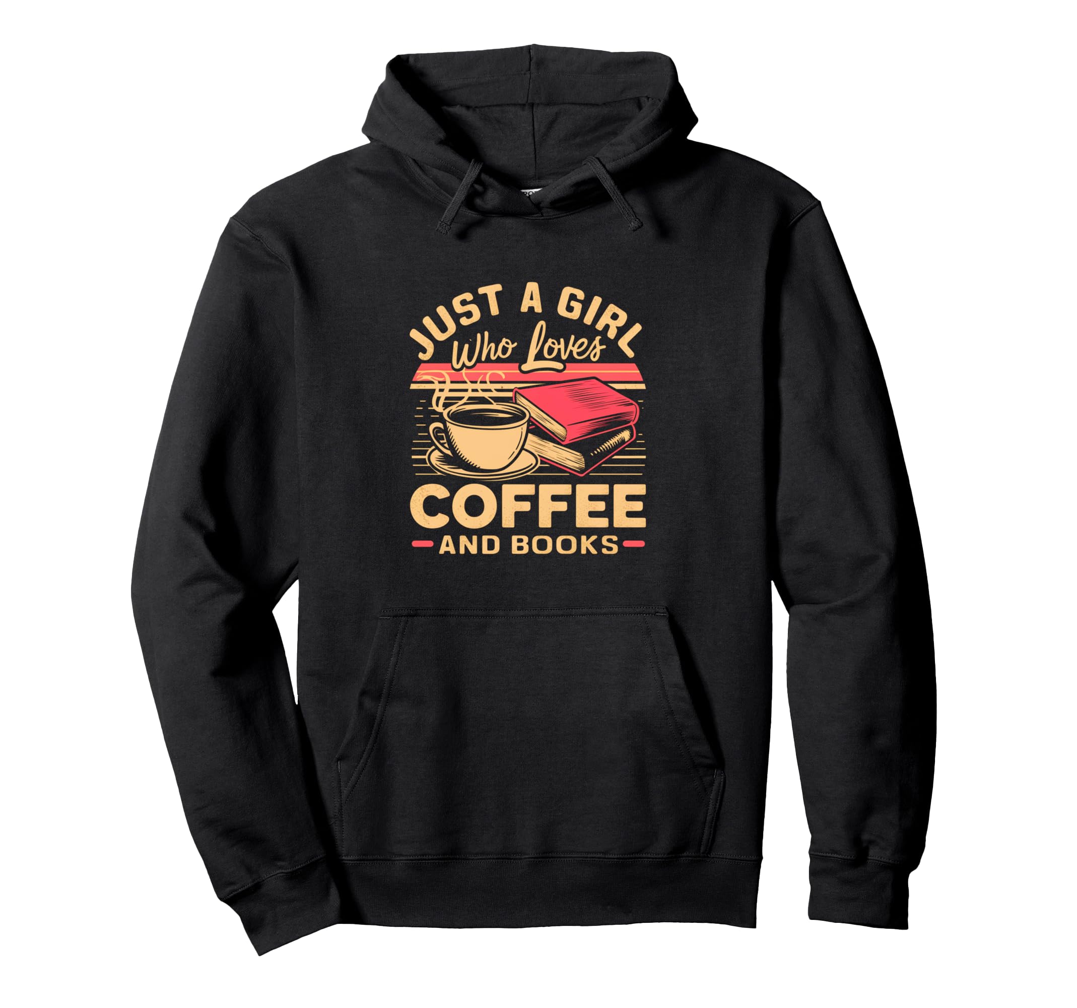 Just Who Loves Coffee And Books Hoodie - Casual Everyday Wear for Adults - T-Shirt, Sweatshirt, Hoodie