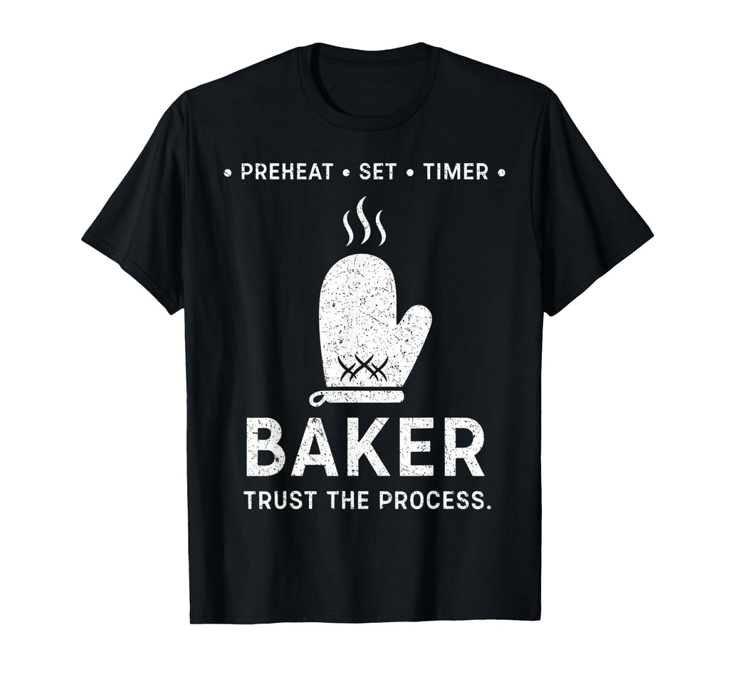 Funny Baker Trust Process Baking T-Shirt - Casual Everyday Wear Men Women - T-Shirt, Sweatshirt, Hoodie