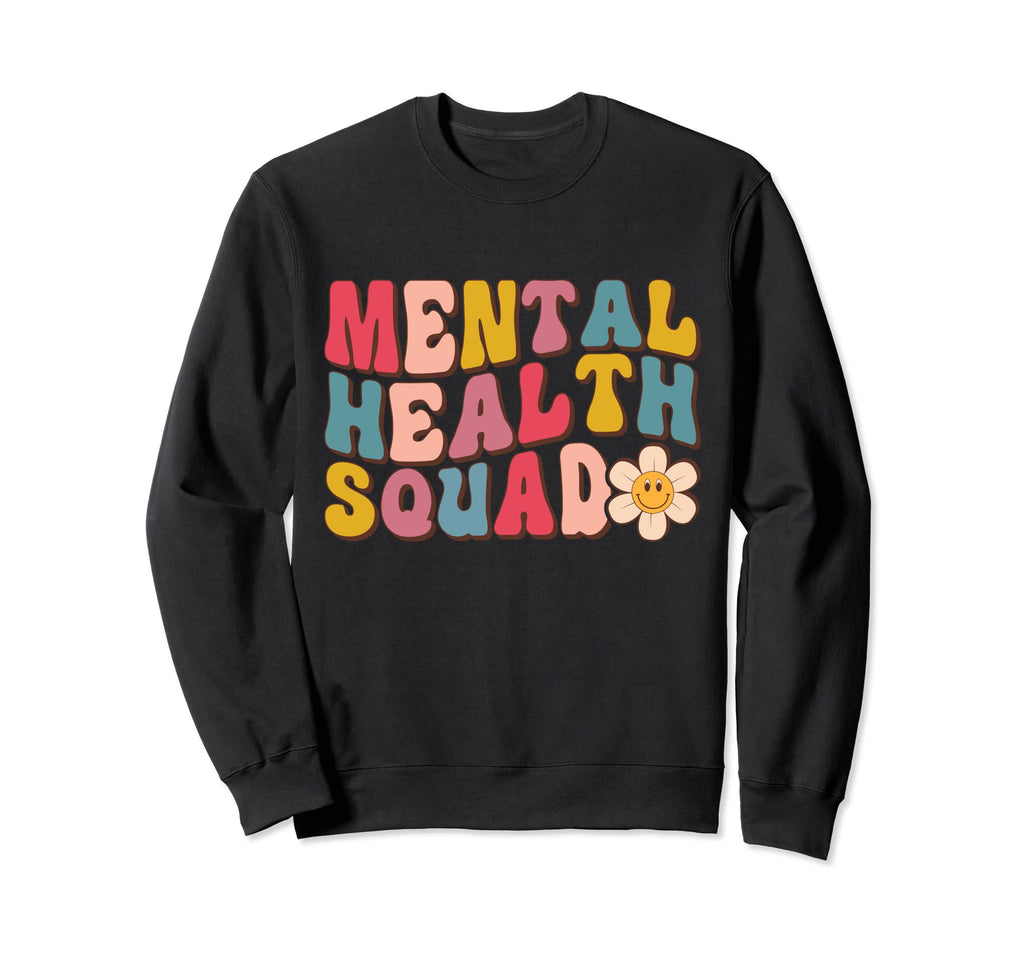 Mental Health Squad Groovy Mental Health Sweatshirt - Graphic Print Unisex - T-Shirt, Sweatshirt, Hoodie