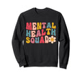 Mental Health Squad Groovy Mental Health Sweatshirt - Graphic Print Unisex - T-Shirt, Sweatshirt, Hoodie