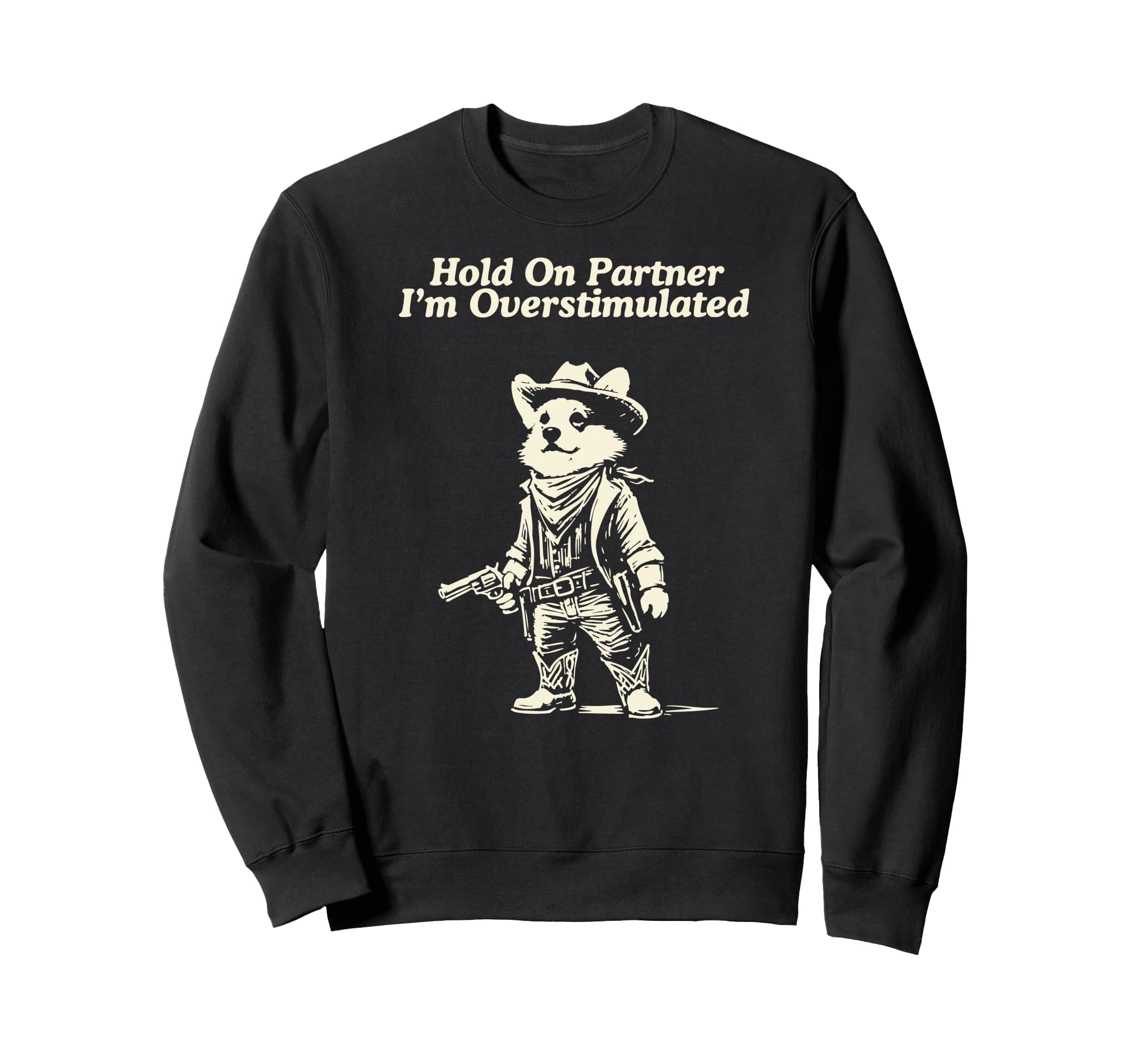 Western Corgi Hold Partner Im Sweatshirt - Casual Everyday Wear for Adults - T-Shirt, Sweatshirt, Hoodie