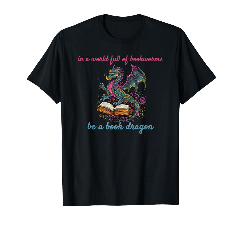 World Bookworms Be Book Dragon Reading T-Shirt - Streetwear Style Unisex - T-Shirt, Sweatshirt, Hoodie