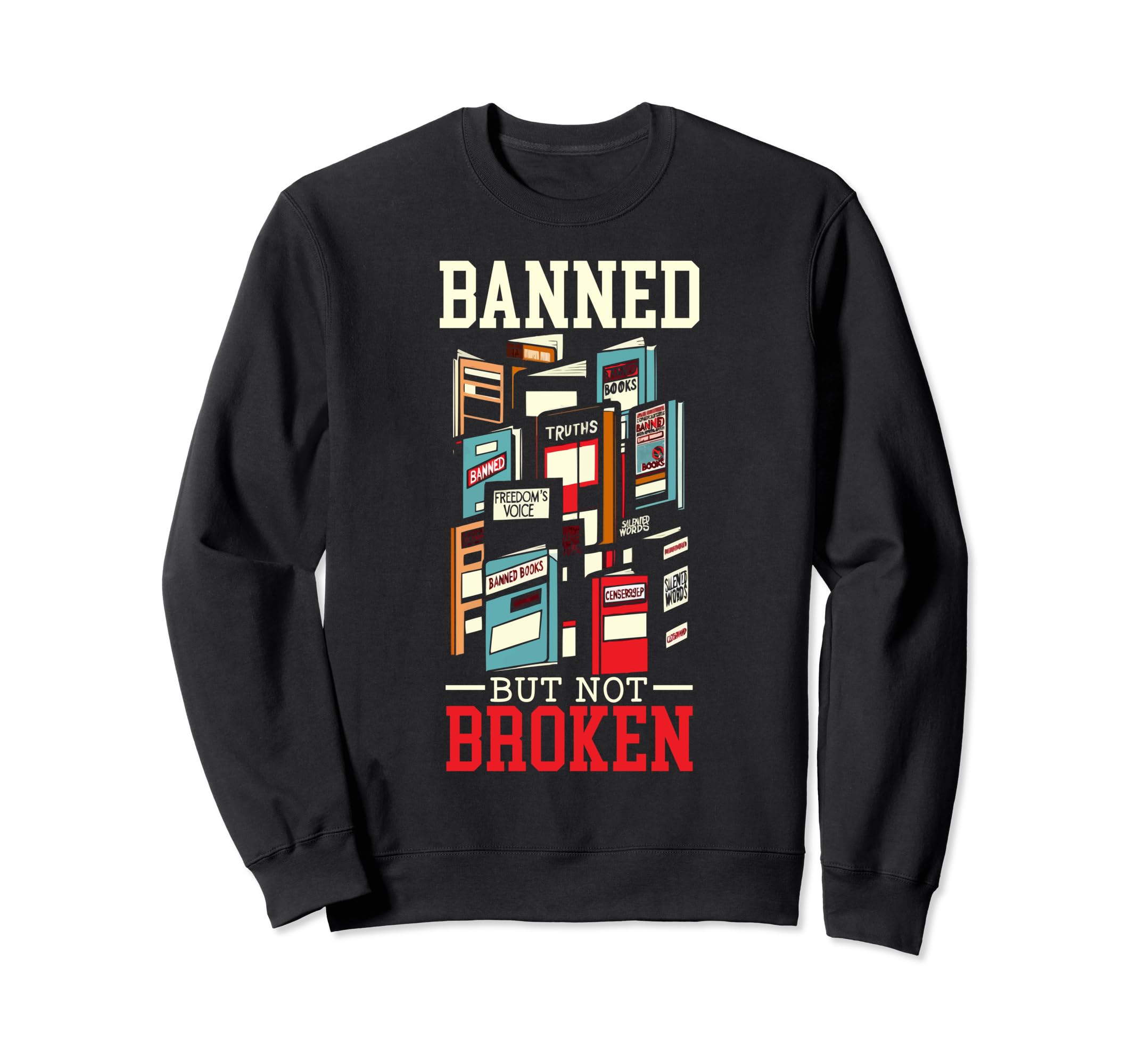 Read Banned Books Bookworm Book Sweatshirt - Casual Everyday Wear Unisex - T-Shirt, Sweatshirt, Hoodie