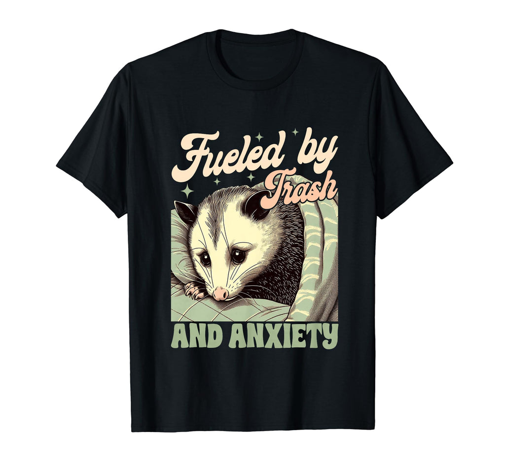 Anxiety Mental Health Opossum Fueled T-Shirt - Unique Graphic for Adults - T-Shirt, Sweatshirt, Hoodie