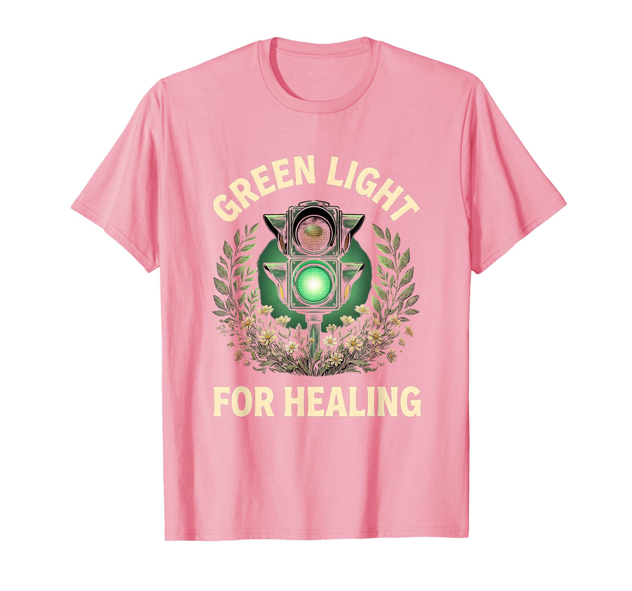 Green Light Healing Mental Health T-Shirt - Fun Novelty Design Unisex - T-Shirt, Sweatshirt, Hoodie