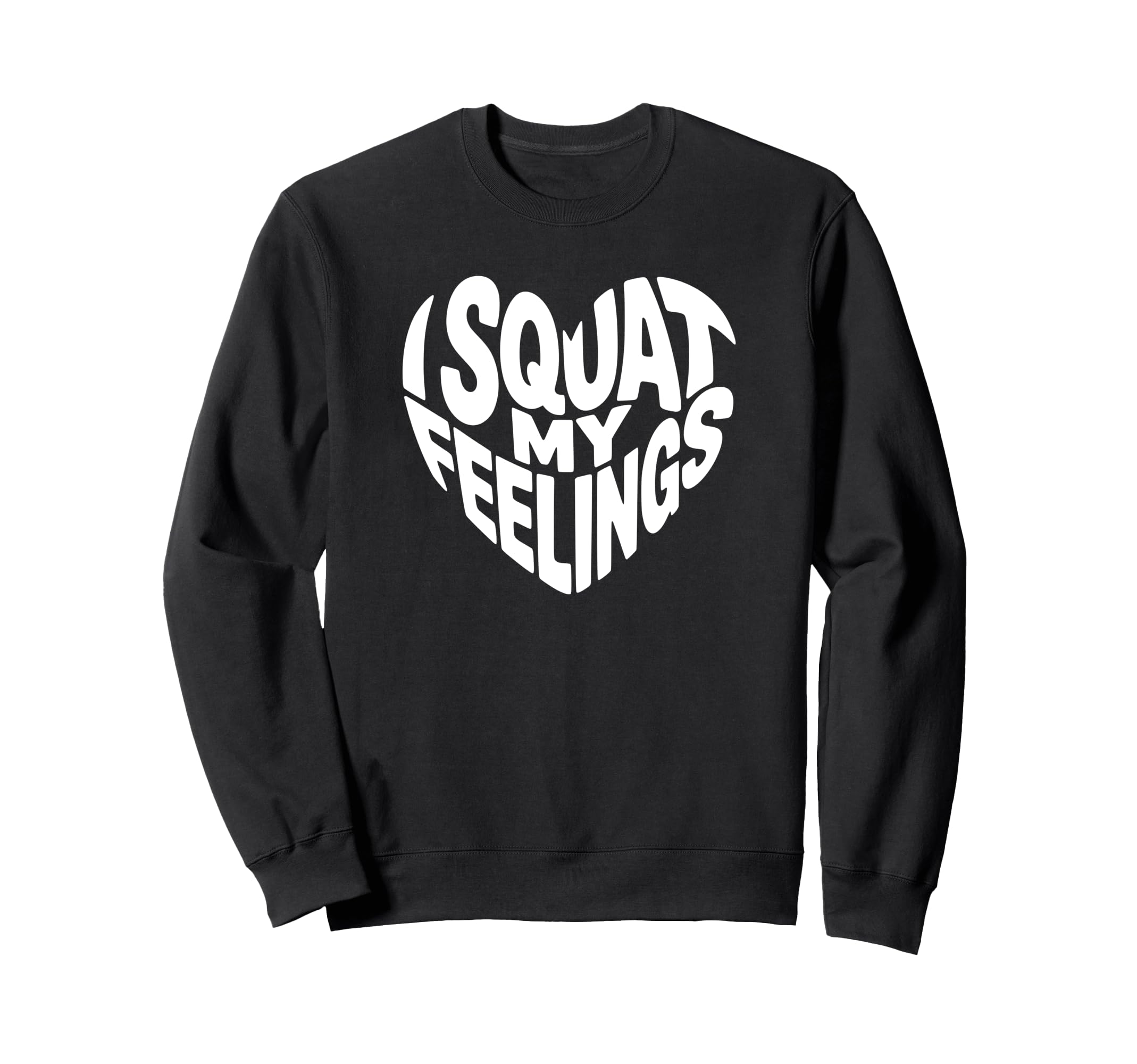 Pilates Mental Health I Squat My Sweatshirt - Casual Everyday Wear Unisex - T-Shirt, Sweatshirt, Hoodie