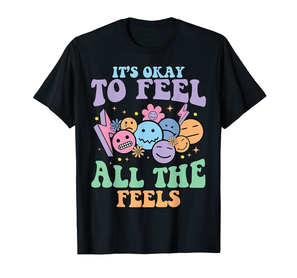 Its Okay To Feel All Feels Mental T-Shirt - Aesthetic Graphic Unisex - T-Shirt, Sweatshirt, Hoodie