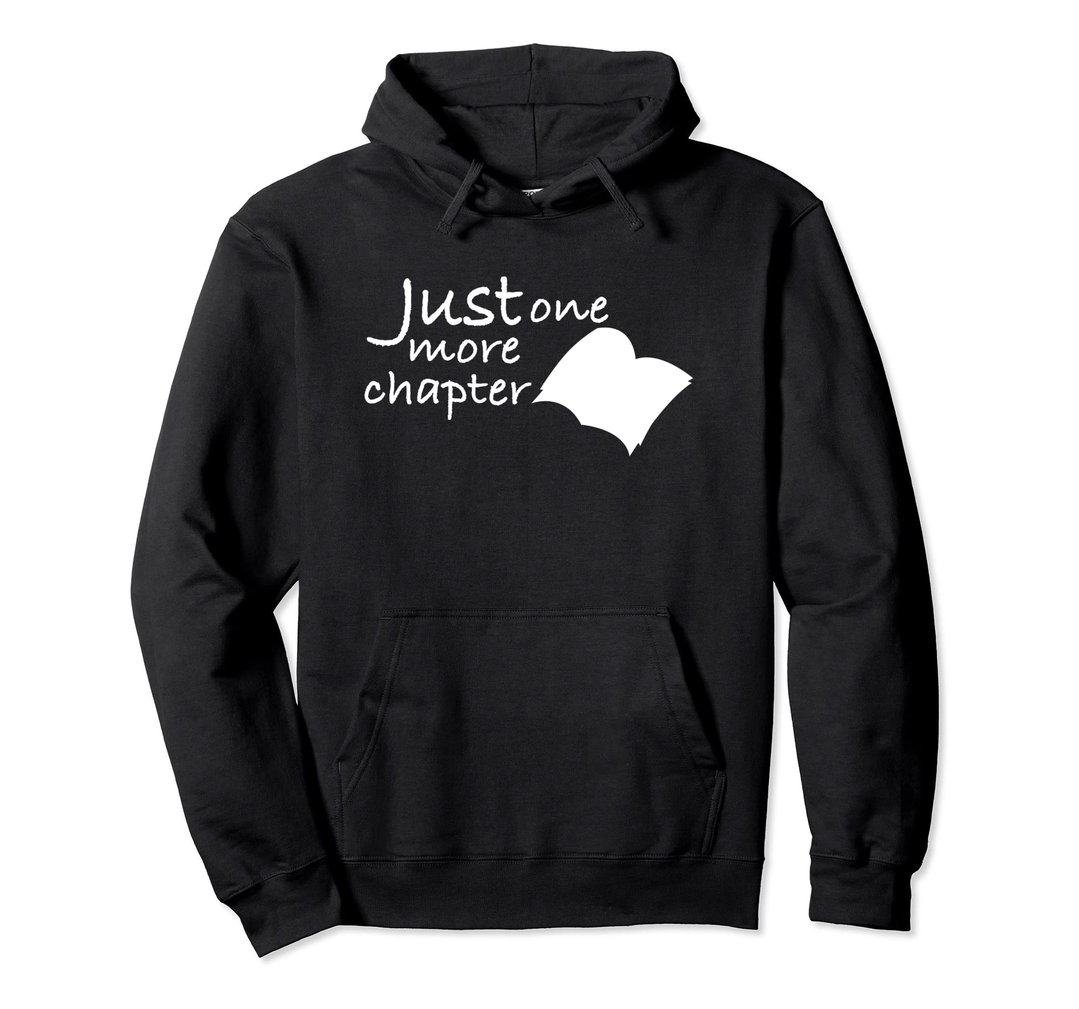 Just One More Chapter Book Reader Hoodie - Custom Art Print for Adults - T-Shirt, Sweatshirt, Hoodie