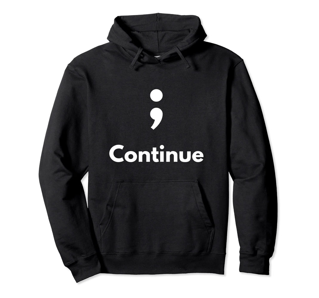 Its Okay Not To Be Okay Semicolon Mental Hoodie - Novelty Apparel Unisex - T-Shirt, Sweatshirt, Hoodie