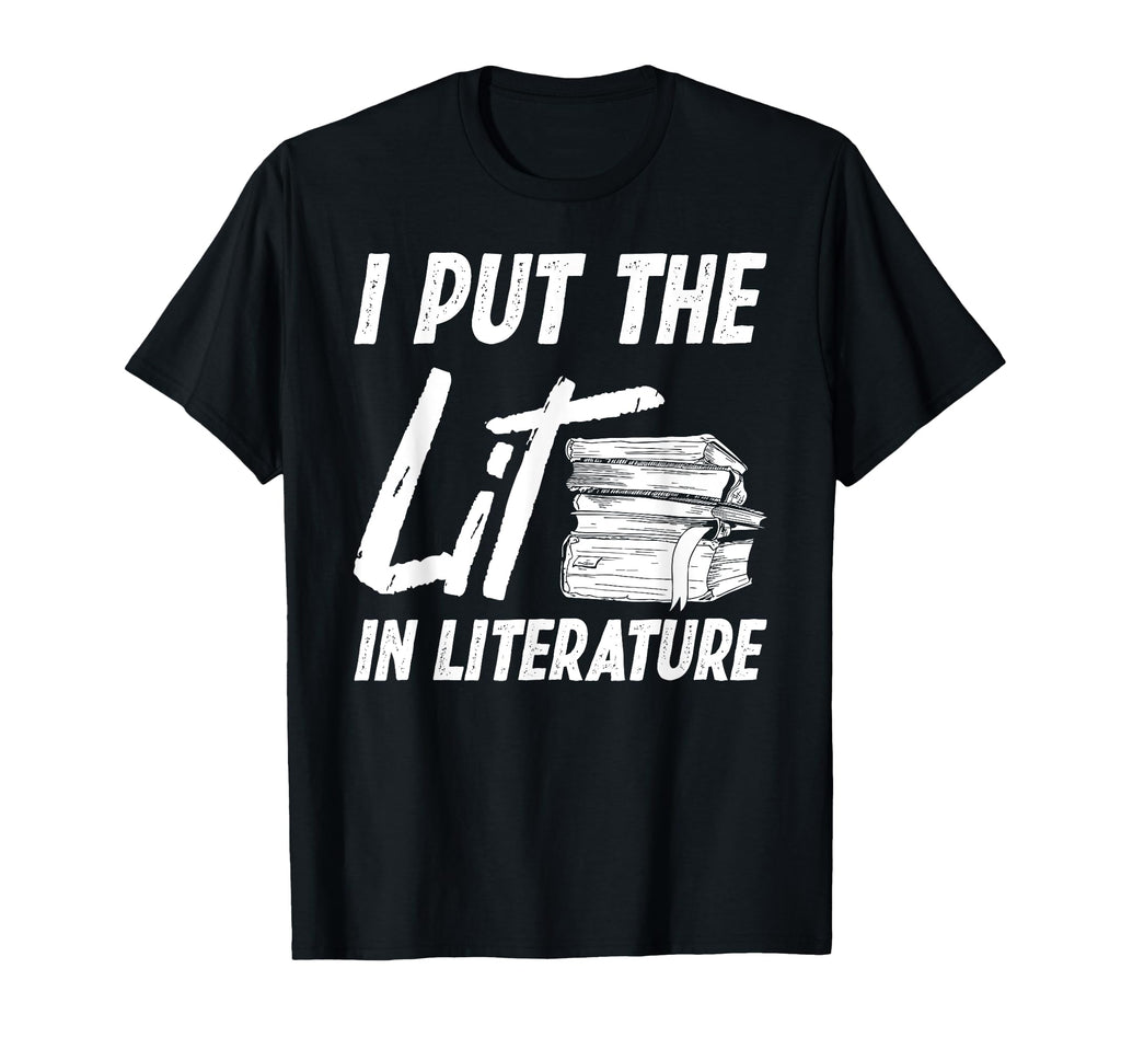 Book Reading I Put Lit Literature T-Shirt - Graphic Print Unisex - T-Shirt, Sweatshirt, Hoodie