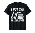 Book Reading I Put Lit Literature T-Shirt - Graphic Print Unisex - T-Shirt, Sweatshirt, Hoodie