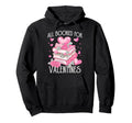 Book Lovers All Booked Valentines Day Hoodie - Fun Novelty Design Men Women - T-Shirt, Sweatshirt, Hoodie