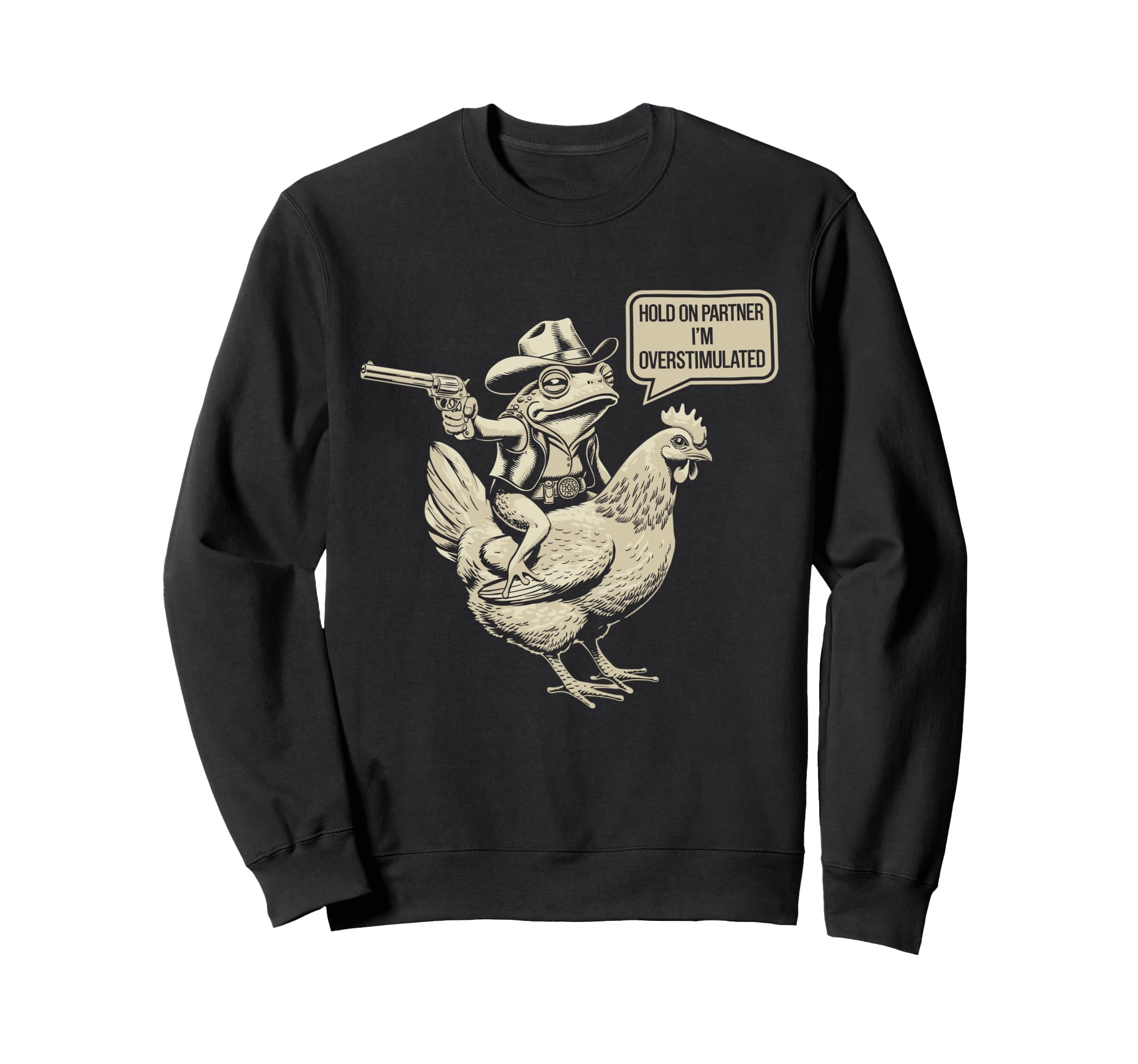 Hold Partner Im Overstimulated Sweatshirt - Trendy Graphic for Adults - T-Shirt, Sweatshirt, Hoodie