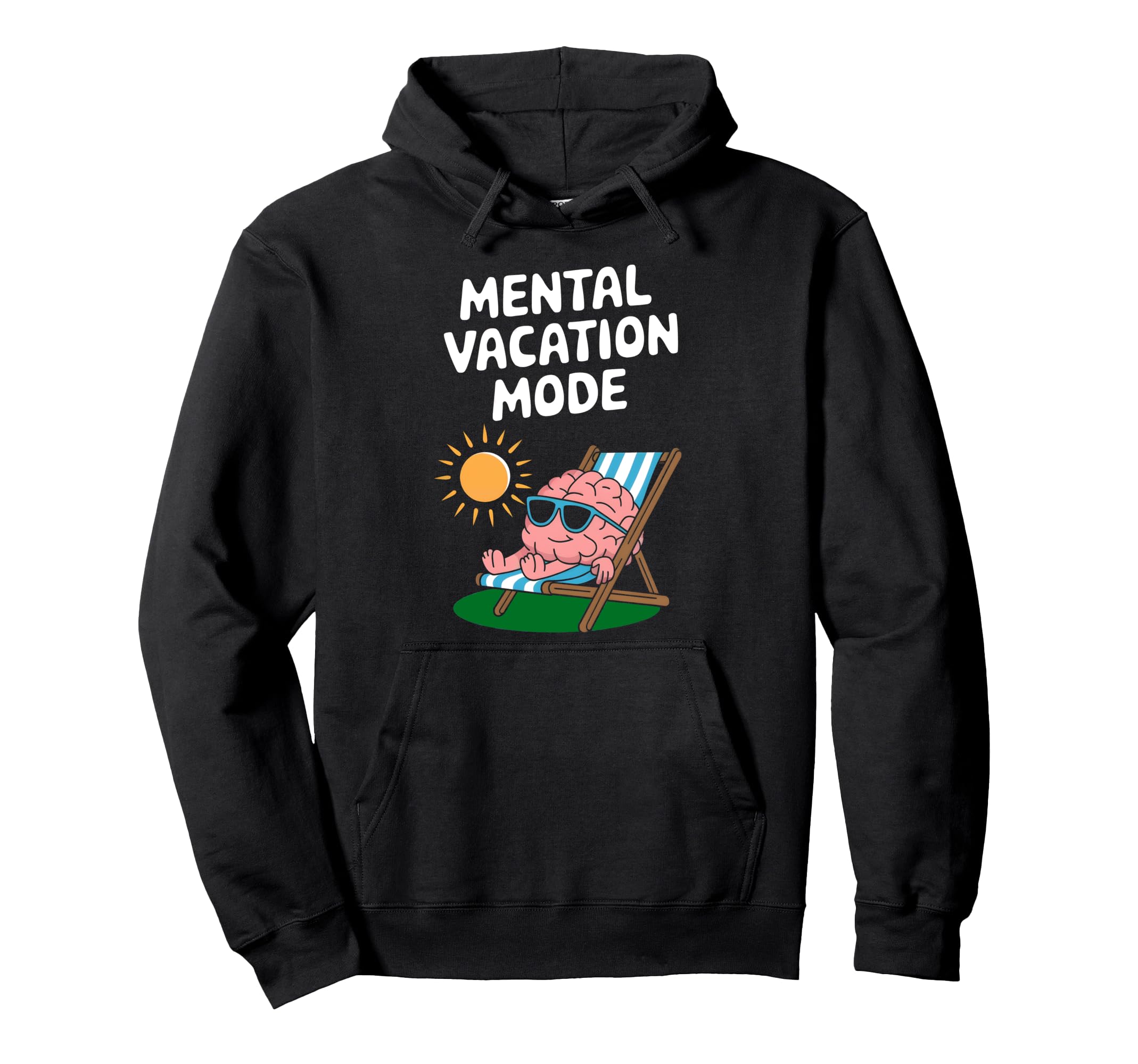 Mental Vacation Mode Relaxing Hoodie - Casual Everyday Wear Men Women - T-Shirt, Sweatshirt, Hoodie