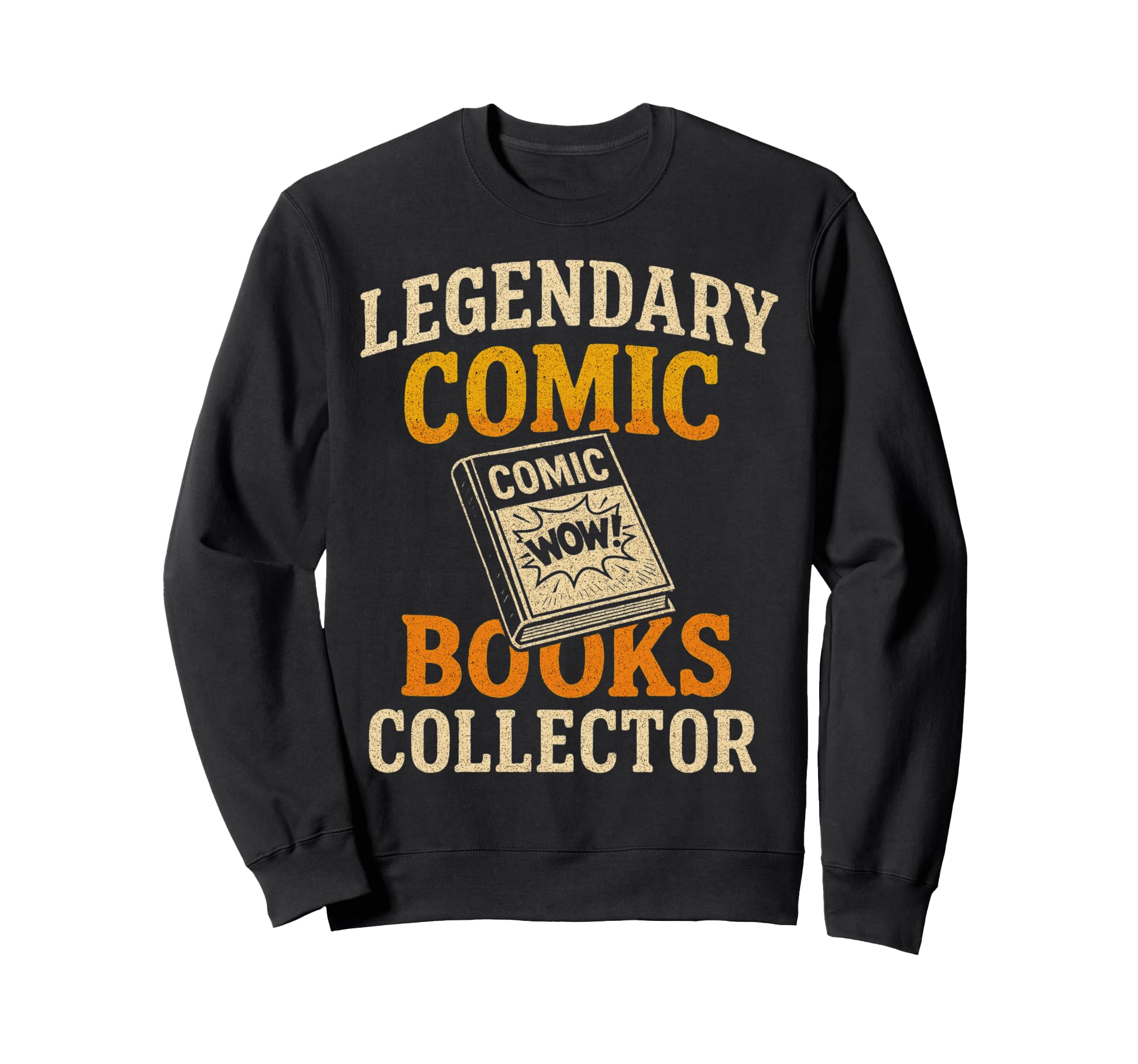 Comic Books Collector Legendary Sweatshirt - Streetwear Style Men Women - T-Shirt, Sweatshirt, Hoodie