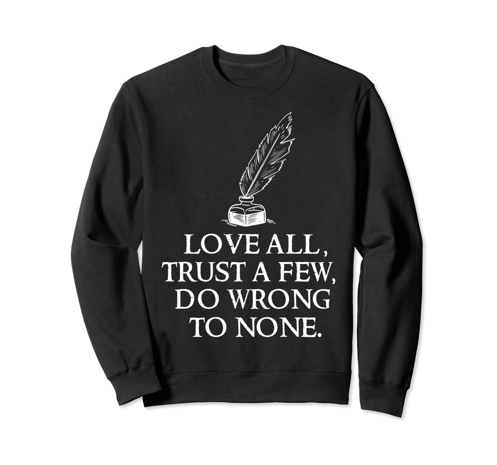 William Shakespeare Love All Trust Sweatshirt - Trendy Graphic for Adults - T-Shirt, Sweatshirt, Hoodie