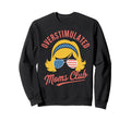 Overstimulated Moms Club Mothers Sweatshirt - Novelty Apparel Men Women - T-Shirt, Sweatshirt, Hoodie