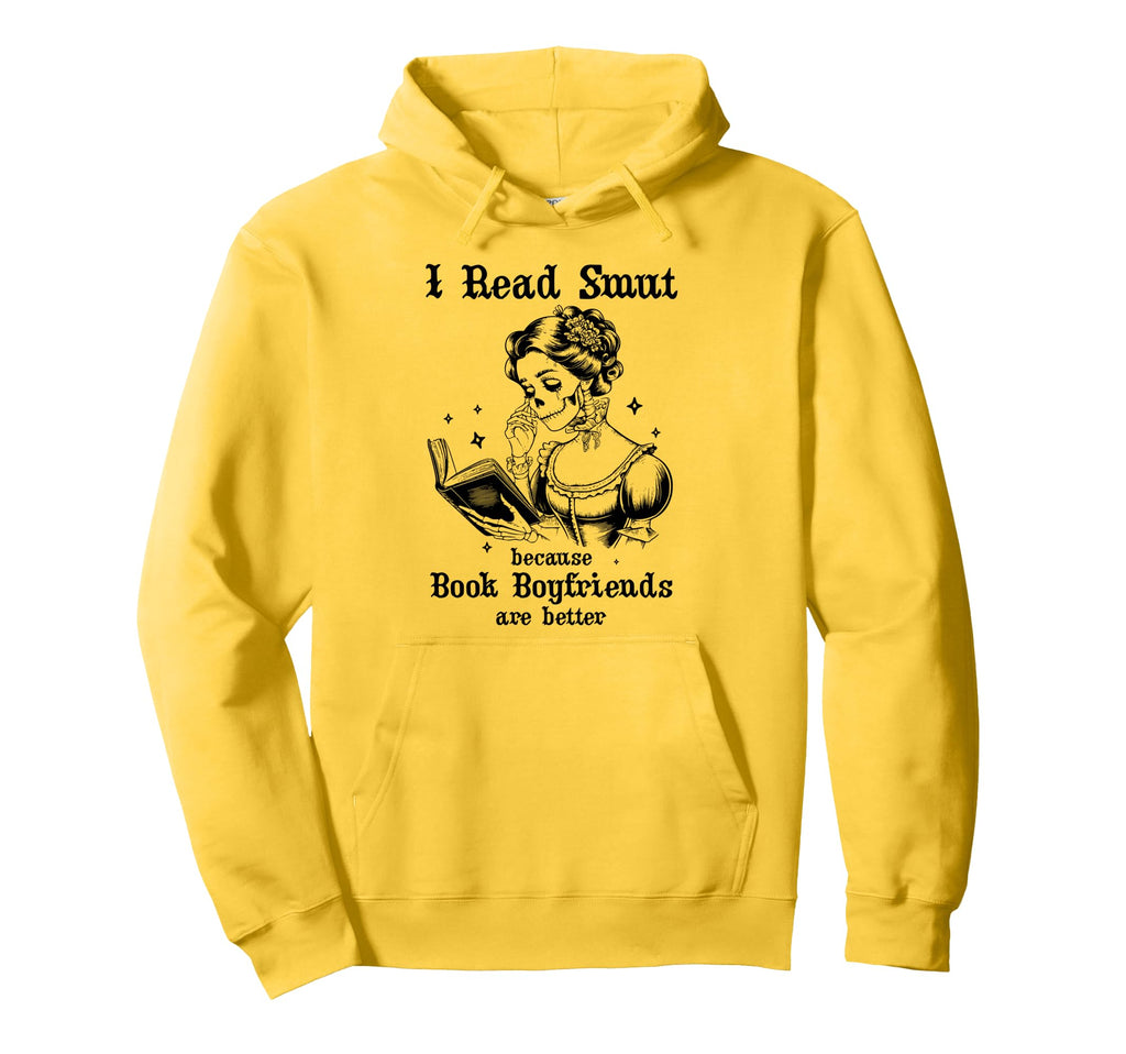I Read Smut Book Boyfriends Smutty Hoodie - Custom Art Print Men Women - T-Shirt, Sweatshirt, Hoodie