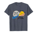 One Happy Dude Born Serious Choosing Joy T-Shirt - Graphic Print Men Women - T-Shirt, Sweatshirt, Hoodie