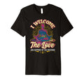 I Welcome Love Meditation Chant T-Shirt - Casual Everyday Wear Unisex - T-Shirt, Sweatshirt, Hoodie
