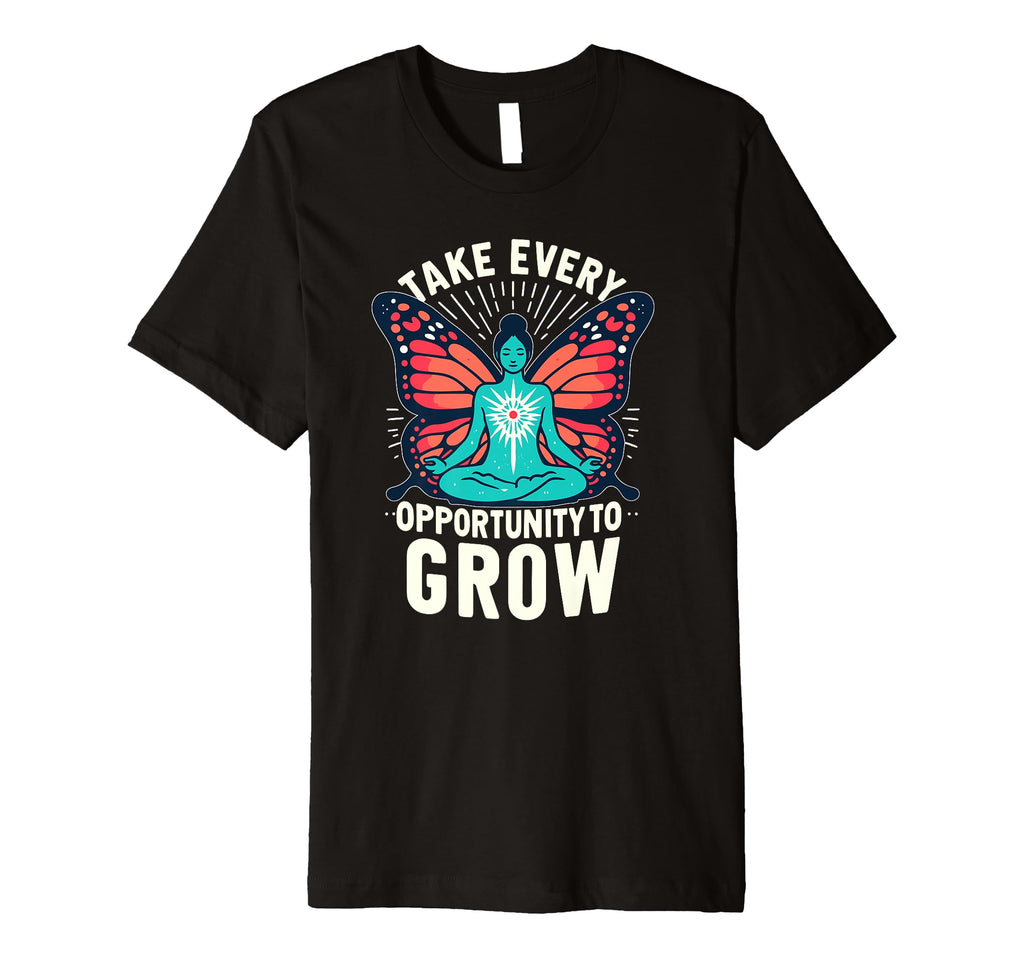 Take Every Opportunity To Grow T-Shirt - Minimalist Print Men Women - T-Shirt, Sweatshirt, Hoodie